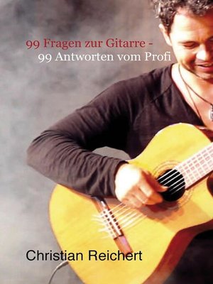 cover image of 99 Fragen zur Gitarre--99 Antworten vom Profi